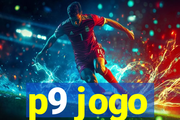 p9 jogo